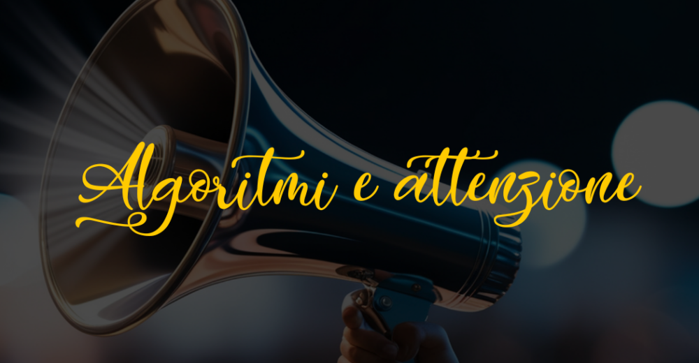 algoritmi e attenzione