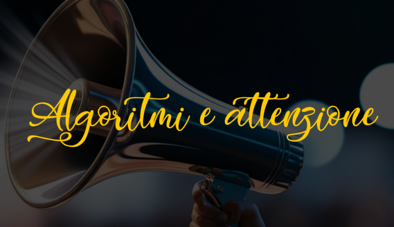algoritmi e attenzione